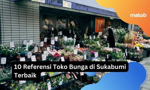 10 Referensi Toko Bunga di Sukabumi Terbaik