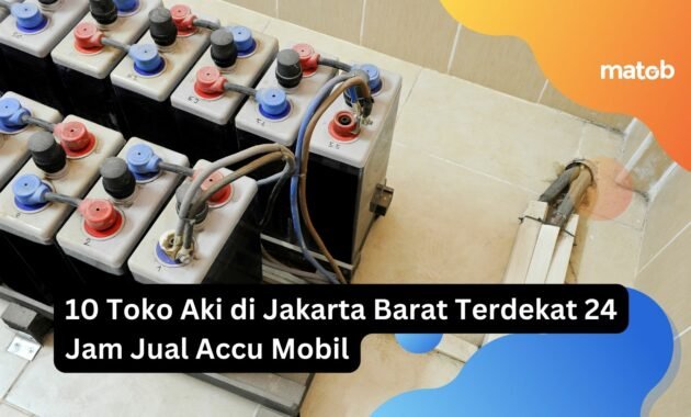 10 Toko Aki di Jakarta Barat Terdekat 24 Jam Jual Accu Mobil