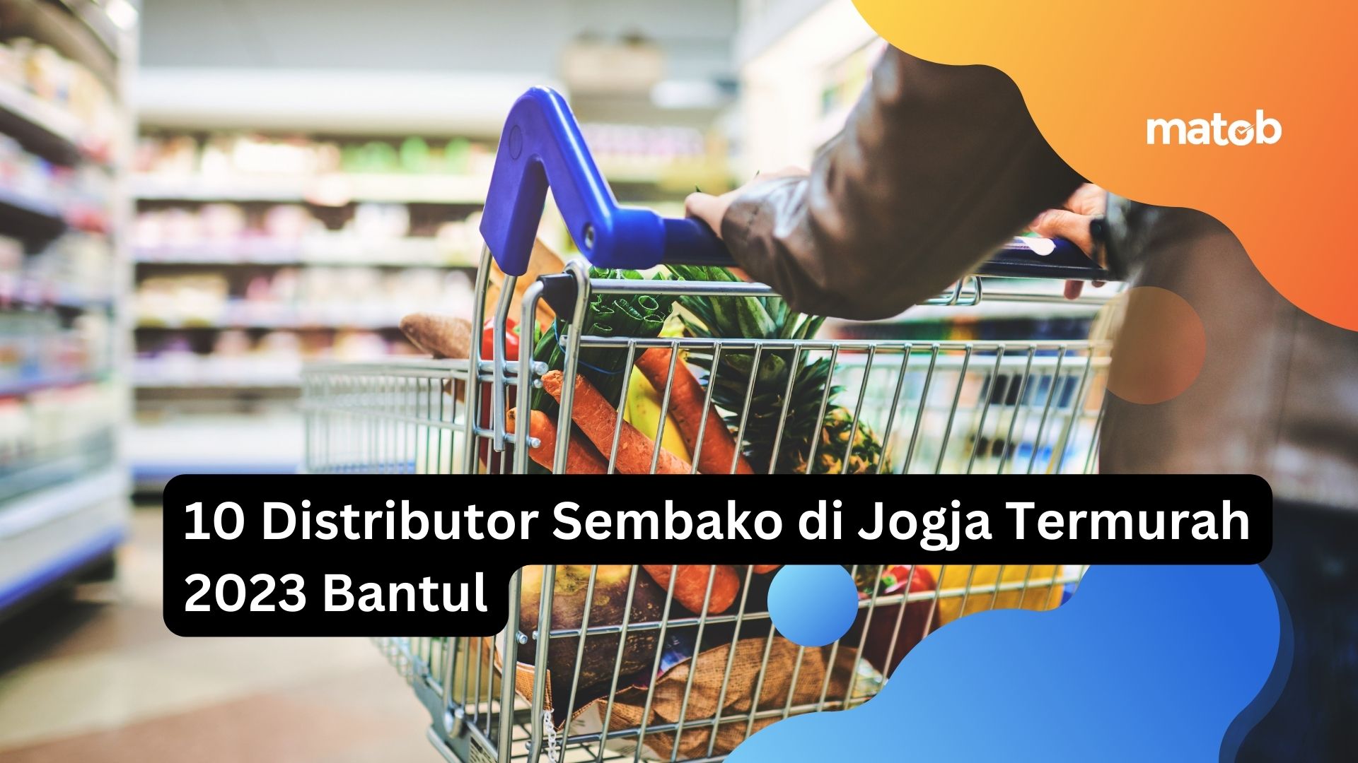 10 Distributor Sembako di Jogja Termurah 2023 Bantul