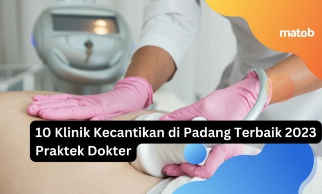 10 Klinik Kecantikan di Padang Terbaik 2023 Praktek Dokter