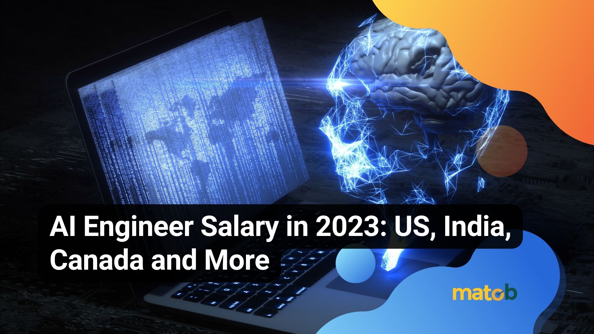 AI Engineer Salary in 2023: US, India, Canada and More - Matob EN