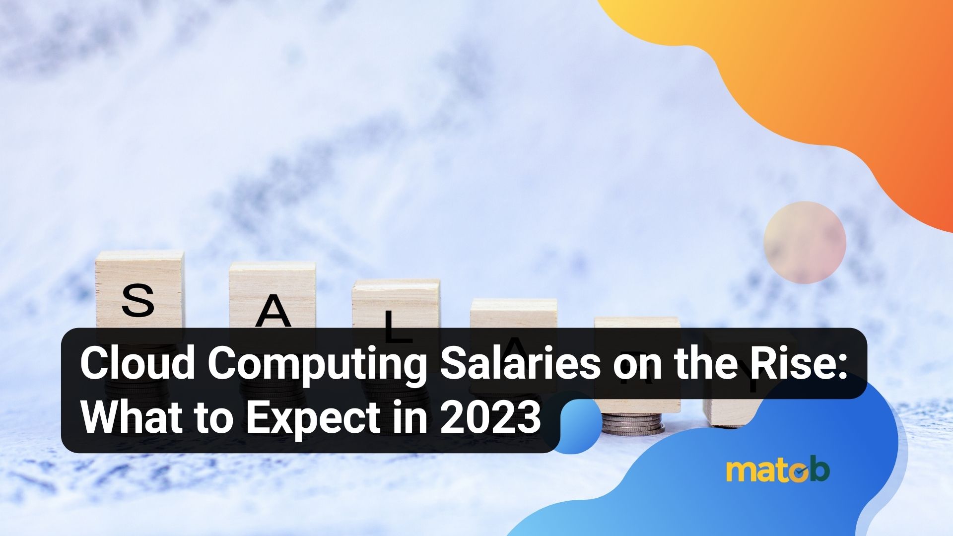 Cloud Computing Salaries on the Rise: What to Expect in 2023