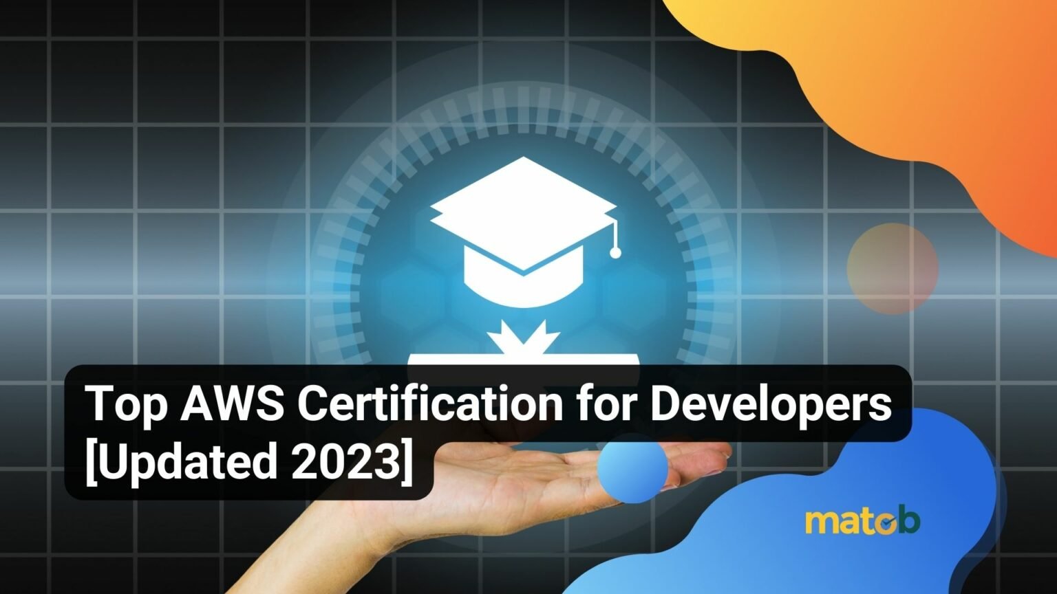 Top Aws Certification For Developers [updated 2023] Matob