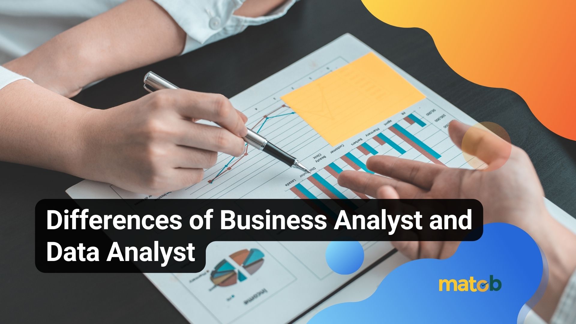 Differences of Business Analyst and Data Analyst