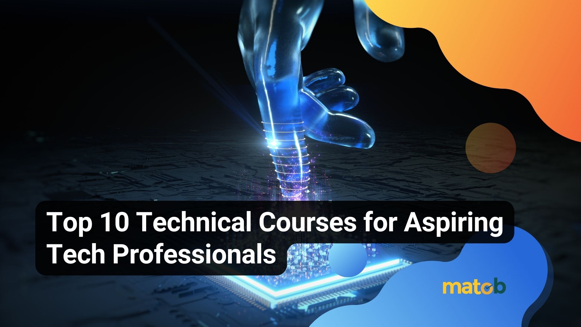 Top 10 Technical Courses for Aspiring Tech Professionals