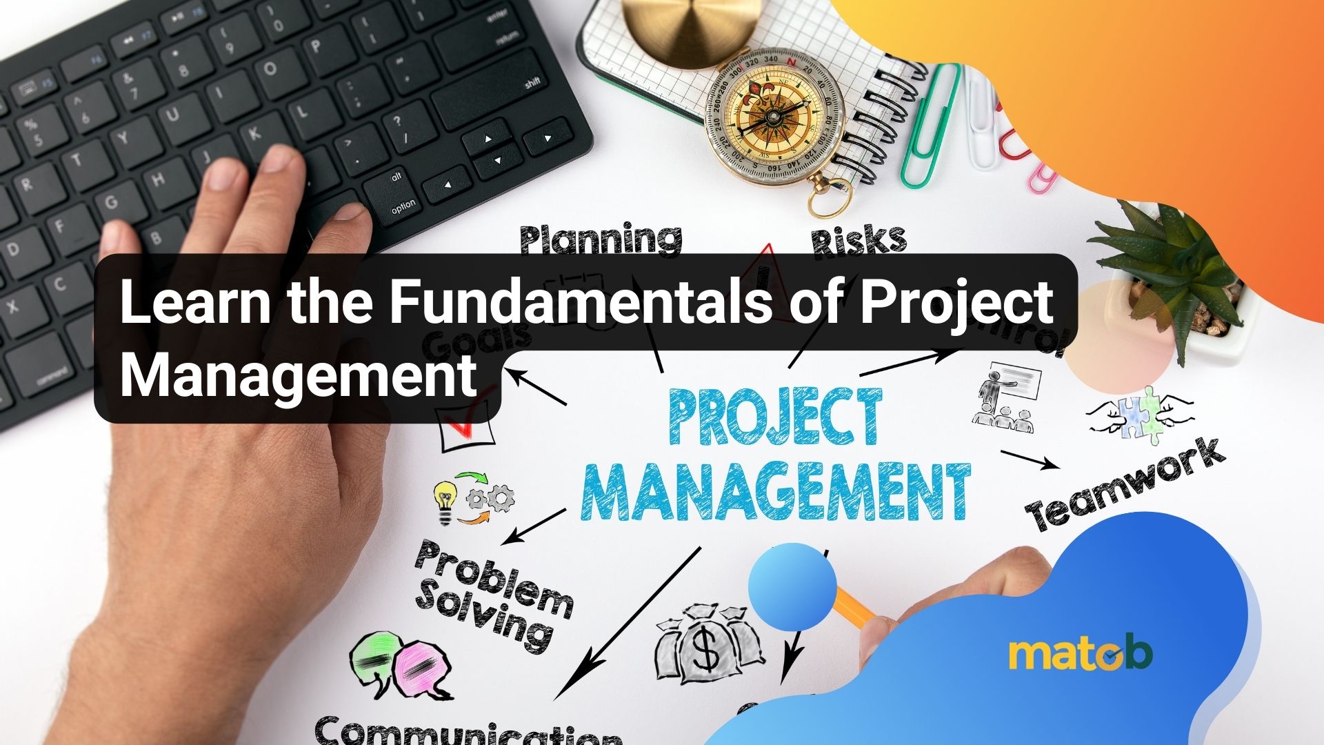 Learn the Fundamentals of Project Management