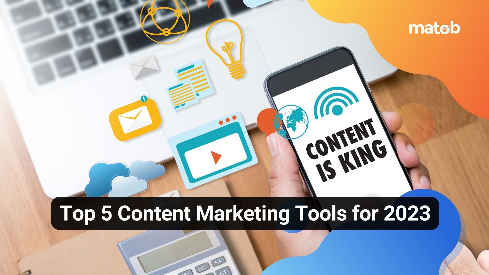 Top 5 Content Marketing Tools for 2023