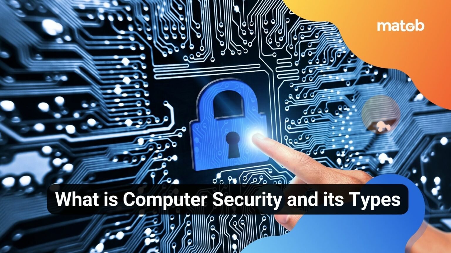 What Is Computer Security And Its Types Matob