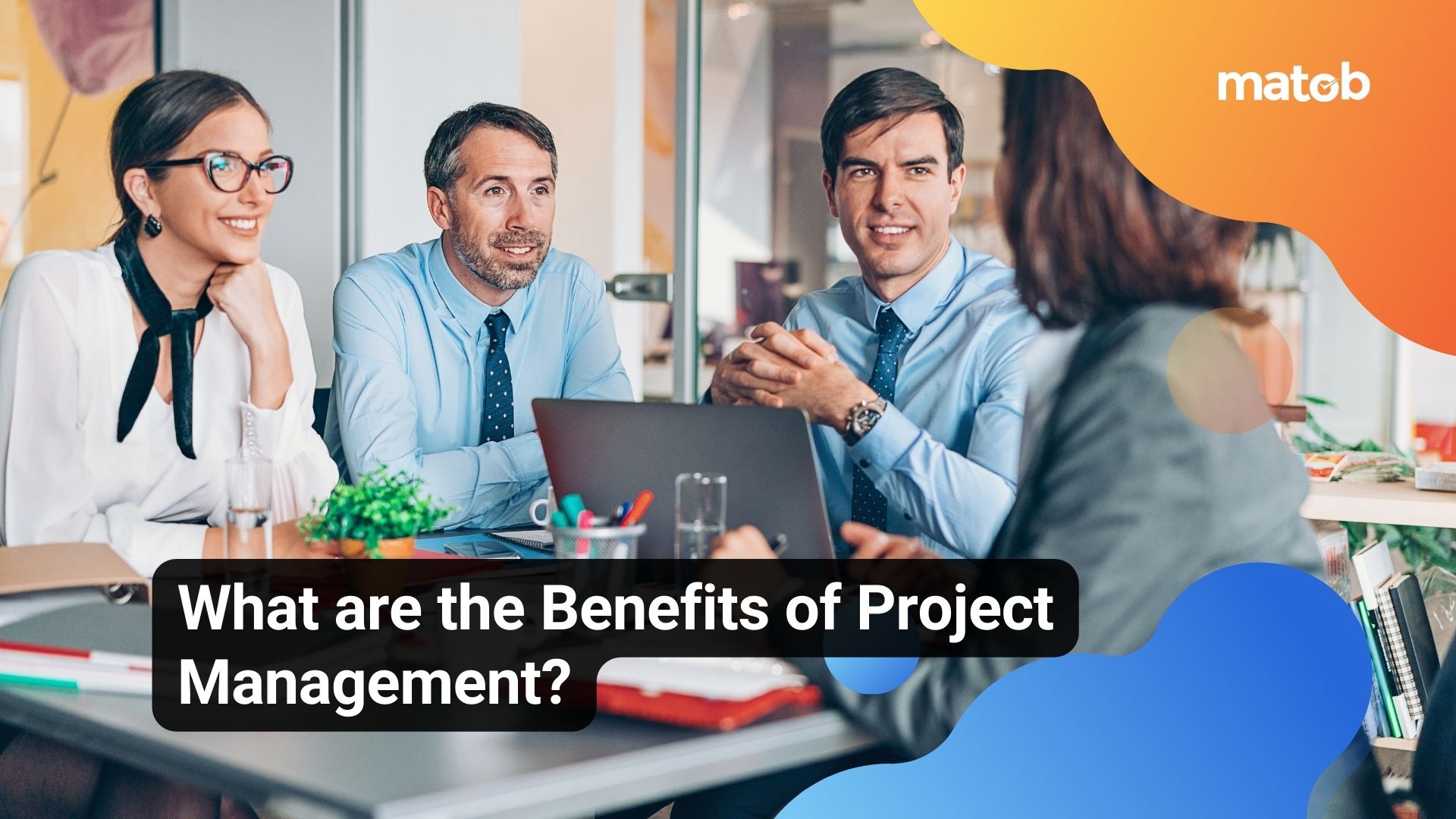 What are the Benefits of Project Management?