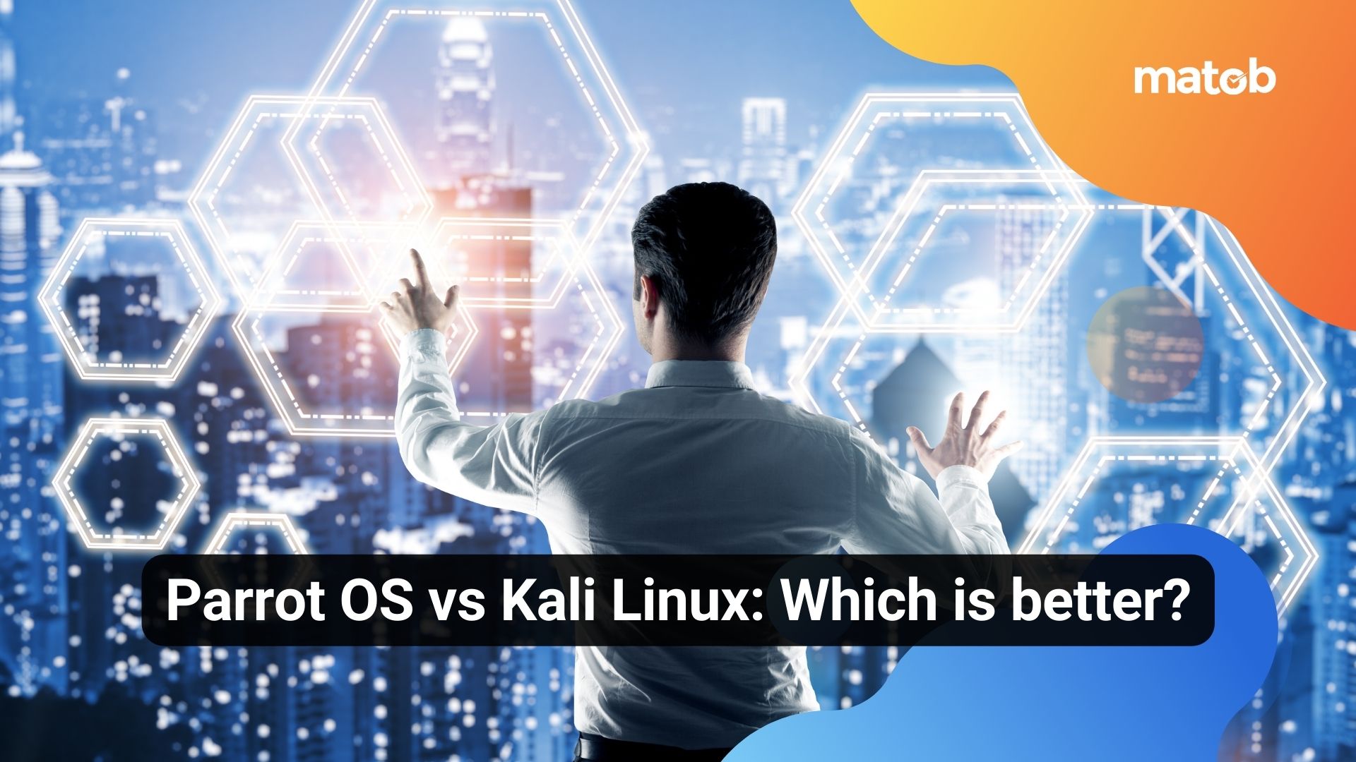 Parrot OS vs Kali Linux: Which is better?
