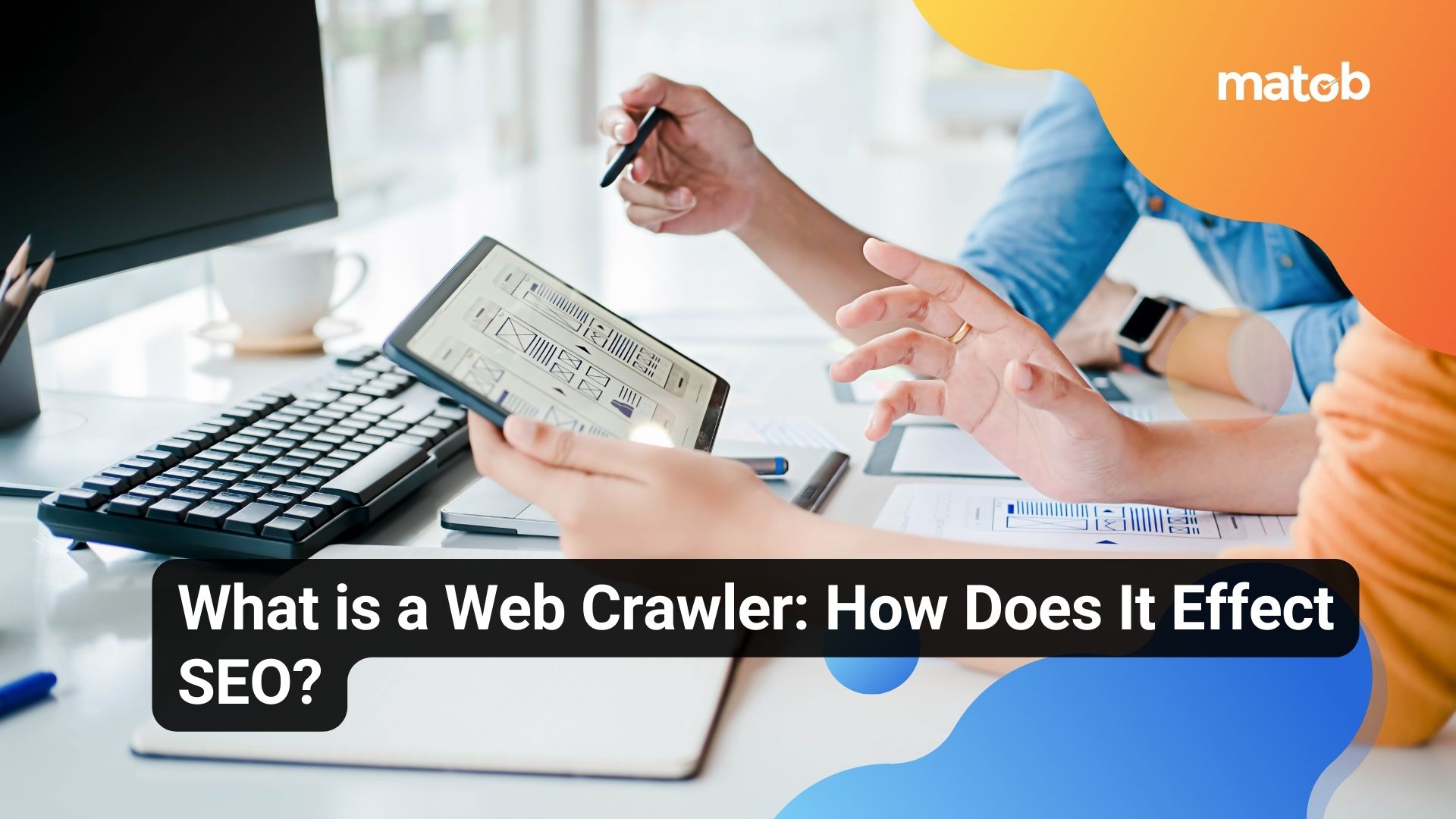 What is a Web Crawler: How Does It Effect SEO?