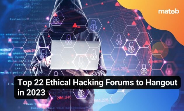Top 22 Ethical Hacking Forums to Hangout in 2023 - Matob EN Top 22 Ethical Hacking Forums to Hangout in 2023
