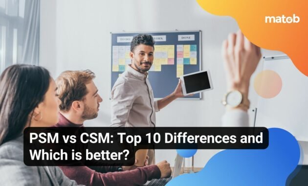 PSM vs CSM: Top 10 Differences and Which is better? - Matob EN PSM vs CSM: Top 10 Differences and Which is better?