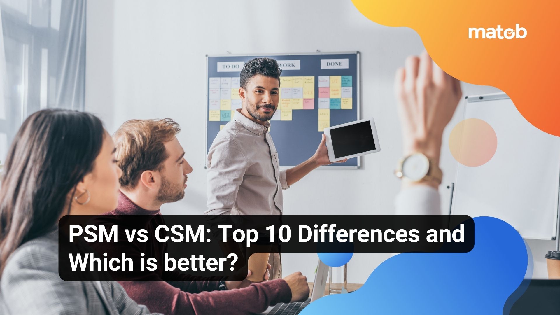 PSM vs CSM: Top 10 Differences and Which is better?