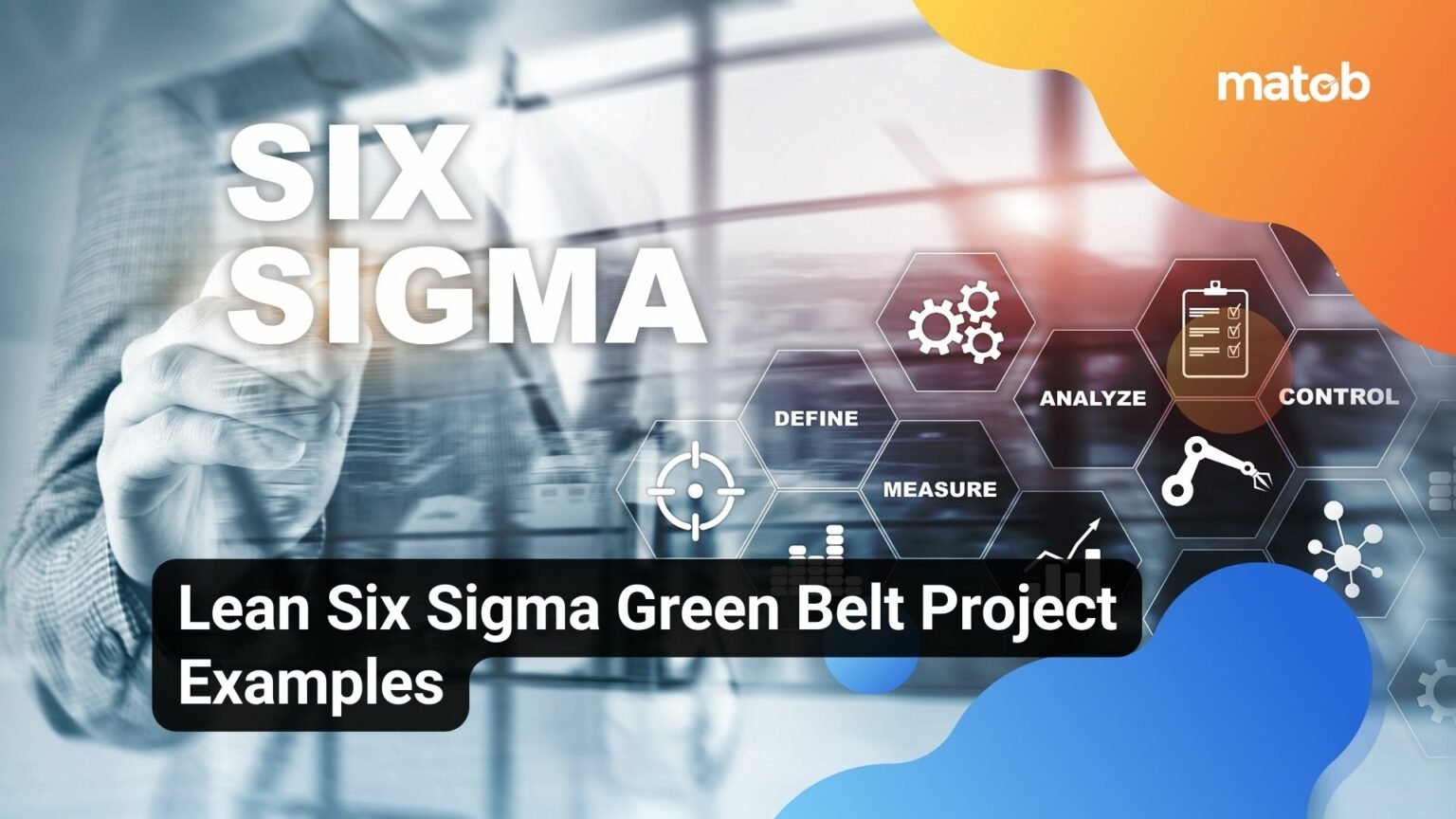 Lean Six Sigma Green Belt Project Examples Matob