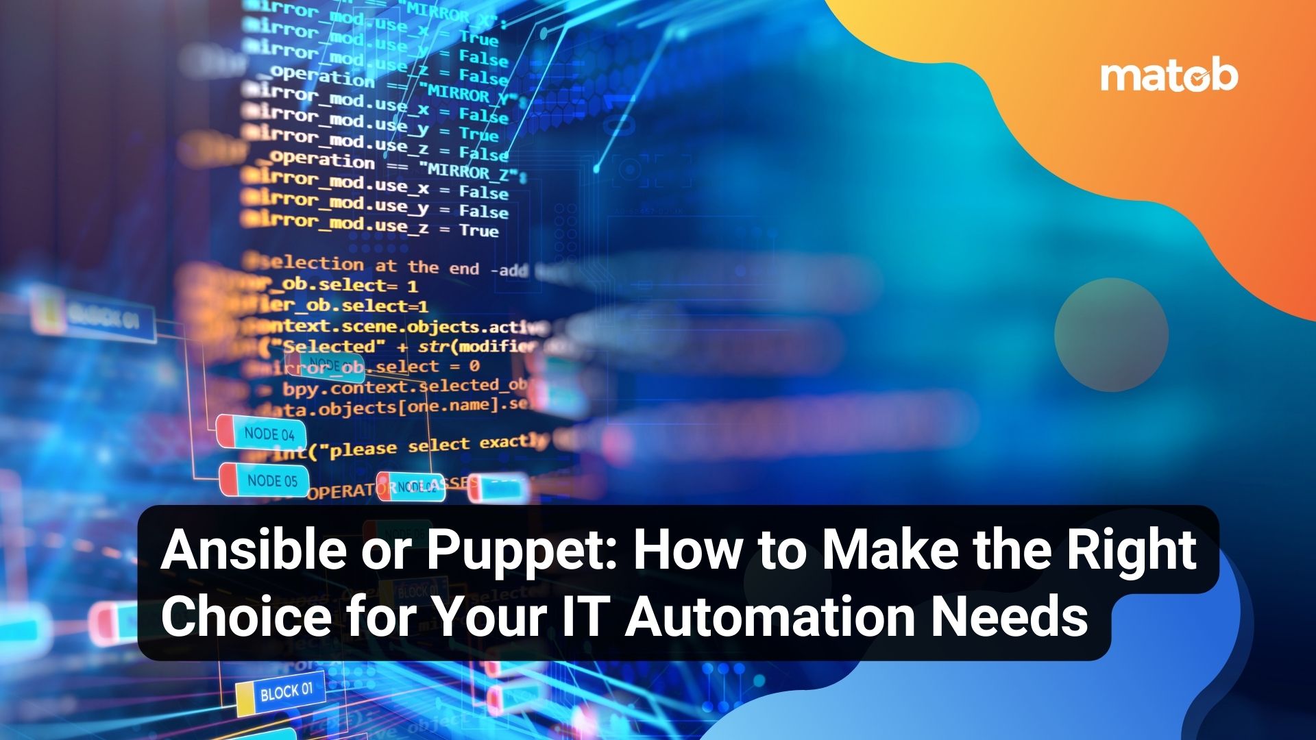 Ansible or Puppet: How to Make the Right Choice for Your IT Automation Needs