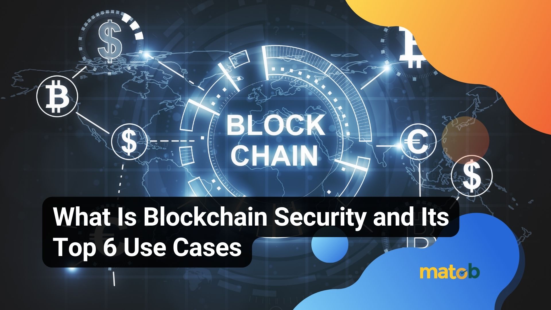 What Is Blockchain Security and Its Top 6 Use Cases