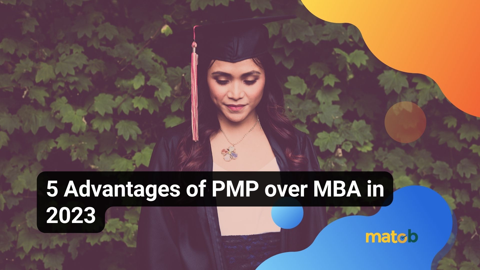 5 Advantages of PMP over MBA in 2023