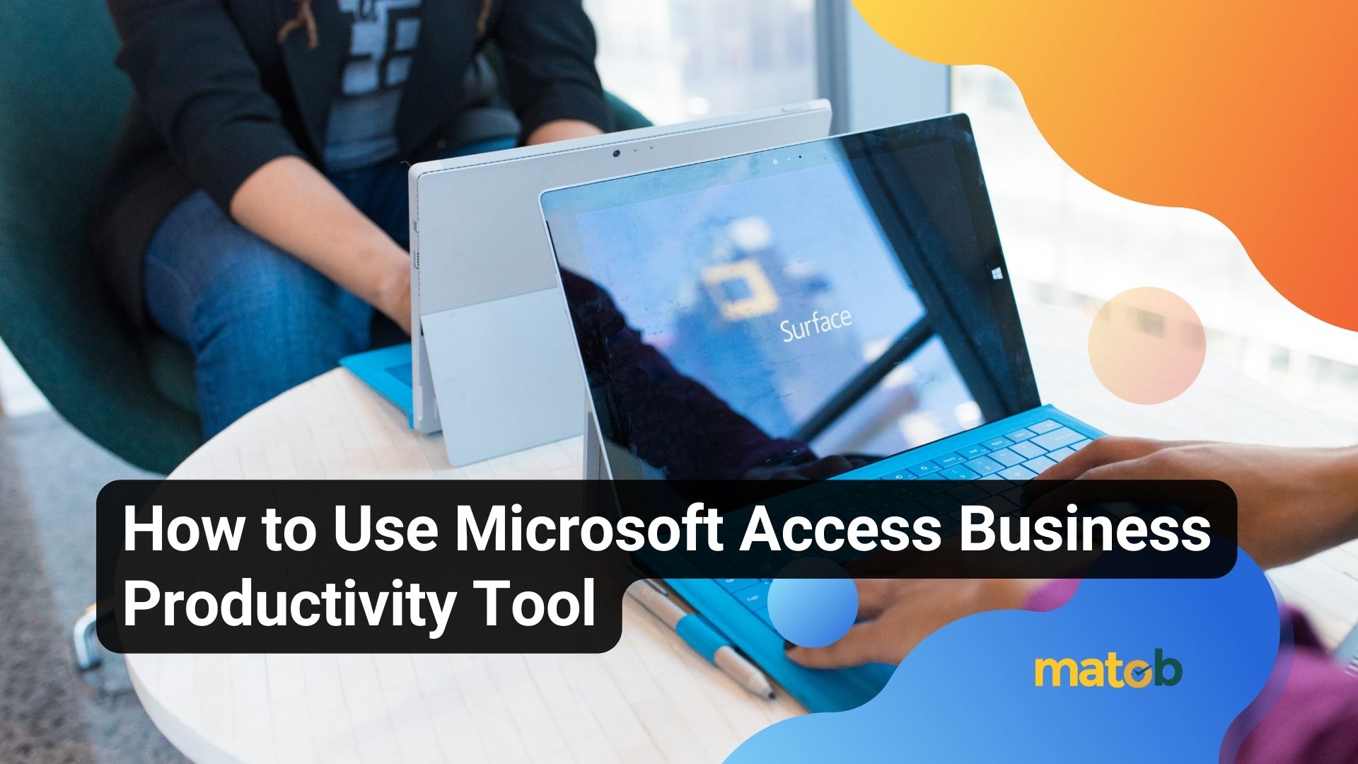 How to Use Microsoft Access Business Productivity Tool