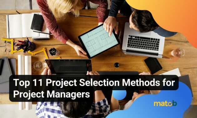 Top 11 Project Selection Methods for Project Managers - Matob EN Top 11 Project Selection Methods for Project Managers