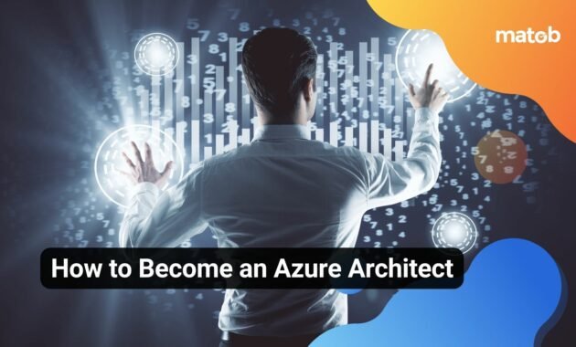 How to Become an Azure Architect - Matob EN How to Become an Azure Architect