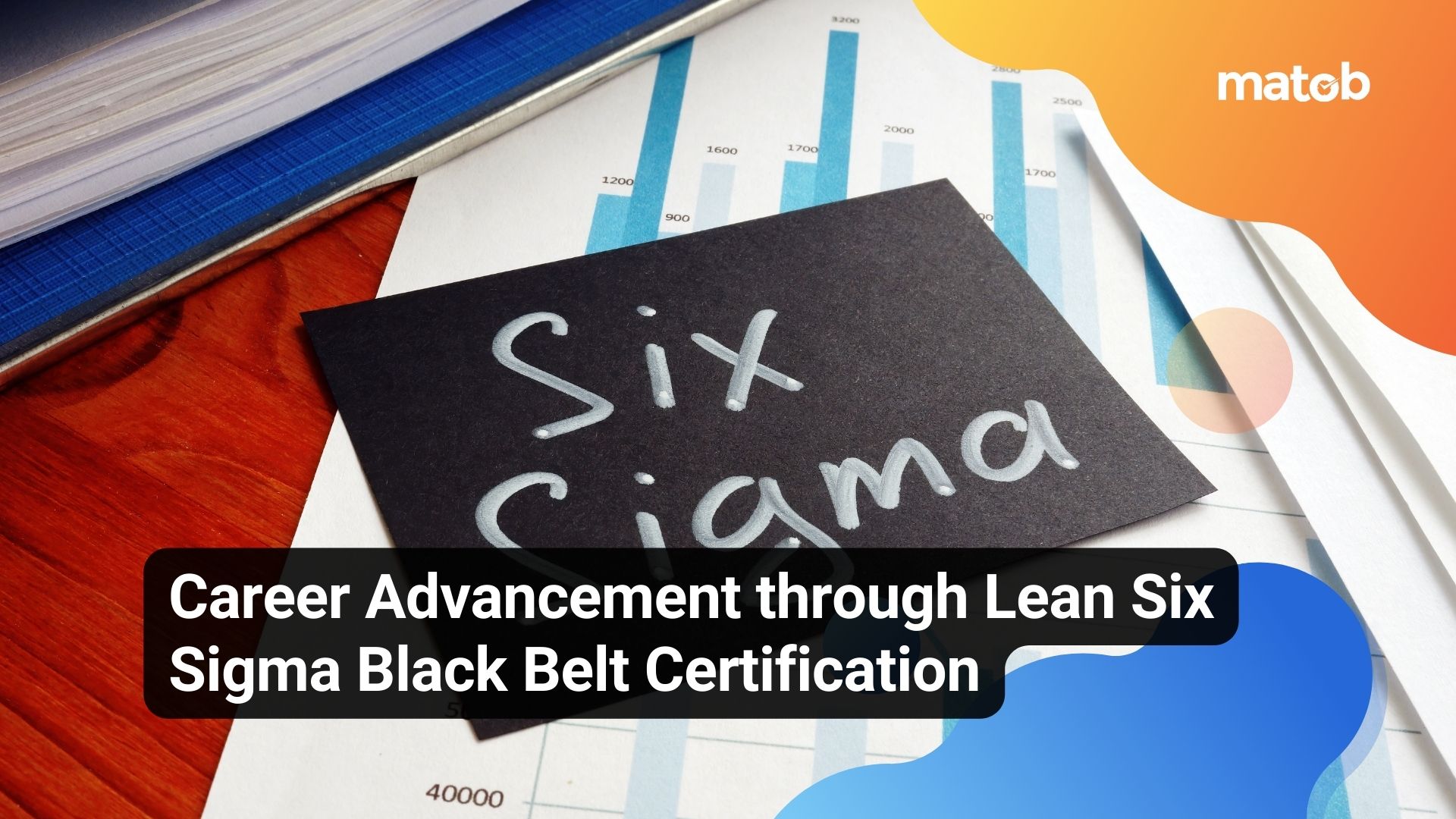 Career Advancement through Lean Six Sigma Black Belt Certification
