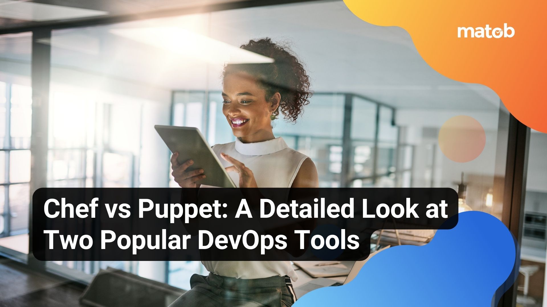 Chef vs Puppet: A Detailed Look at Two Popular DevOps Tools