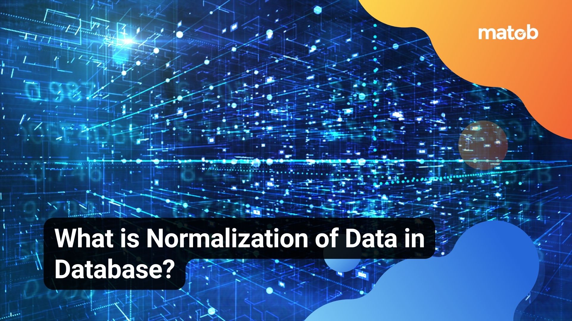 What is Normalization of Data in Database?