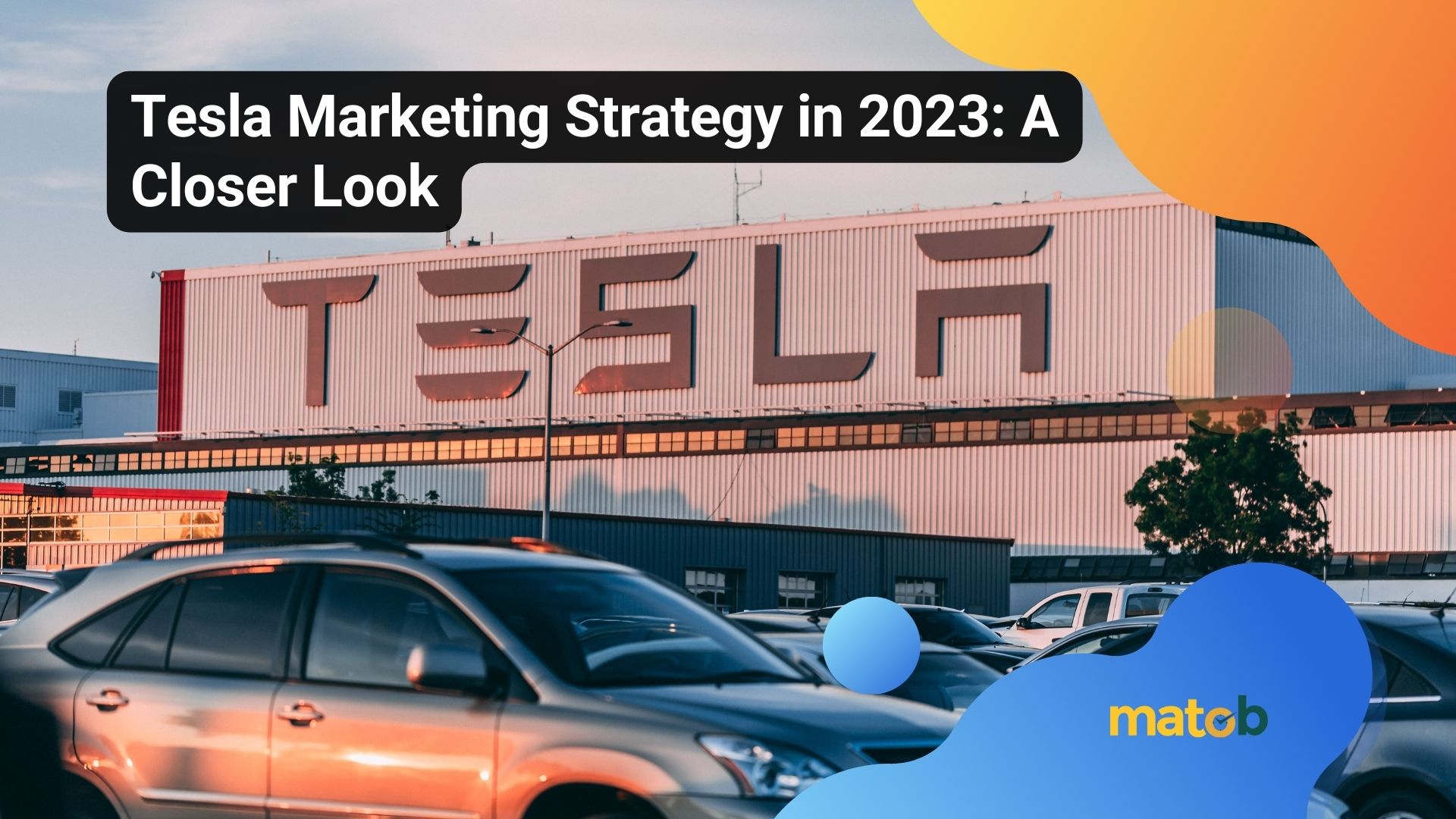 Tesla Marketing Strategy in 2023: A Closer Look