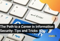 The Path to a Career in Information Security: Tips and Tricks