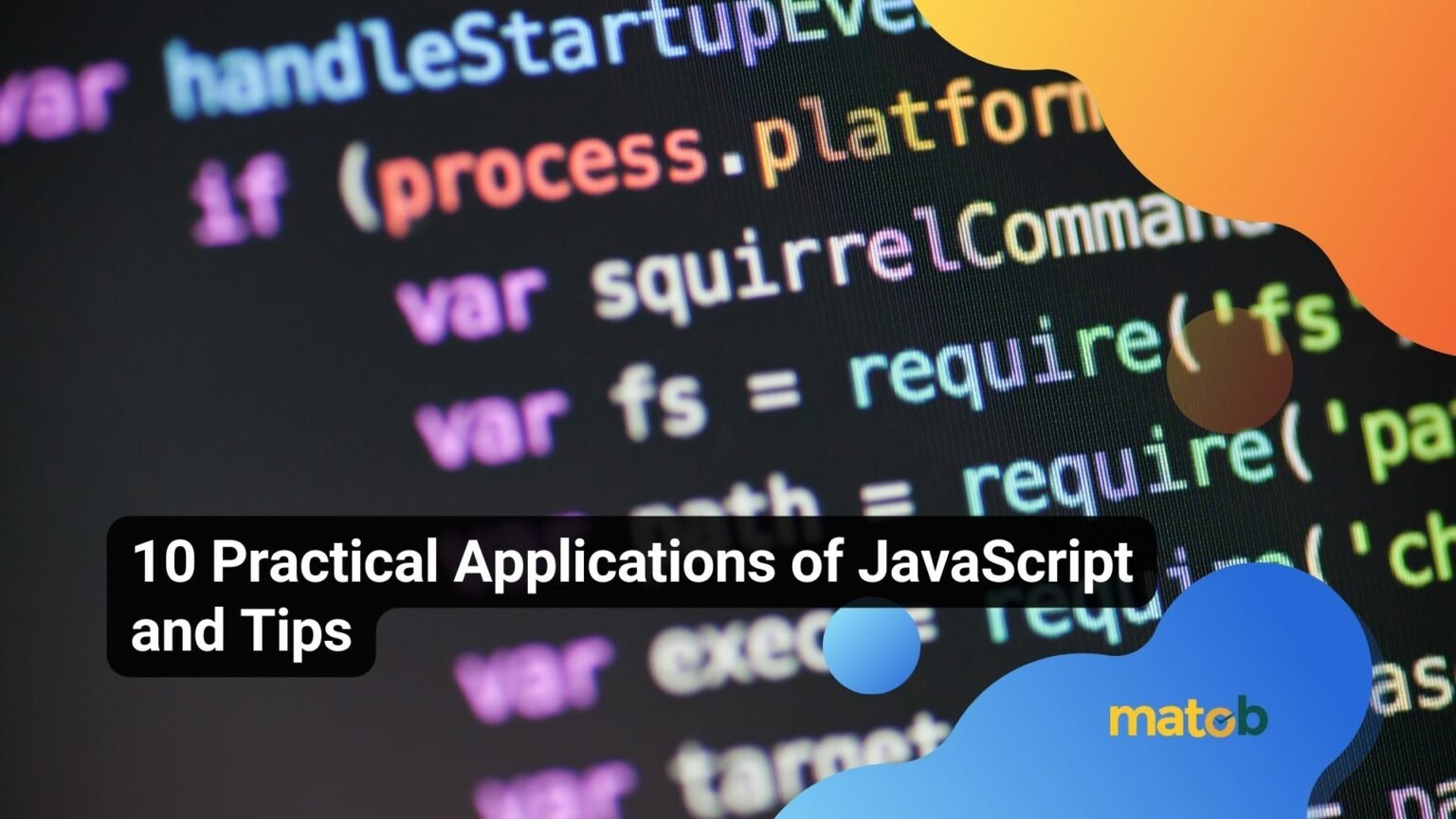 10 Practical Applications of JavaScript and Tips - Matob