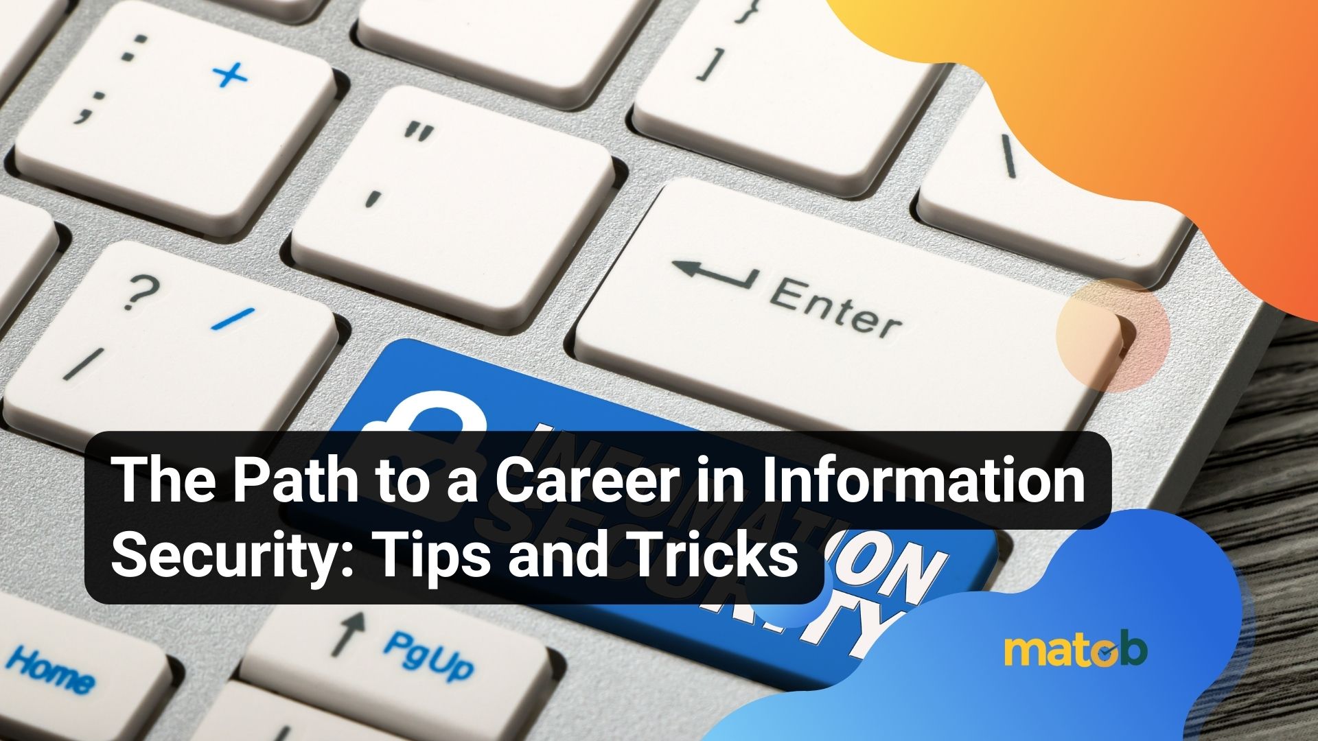 The Path to a Career in Information Security: Tips and Tricks