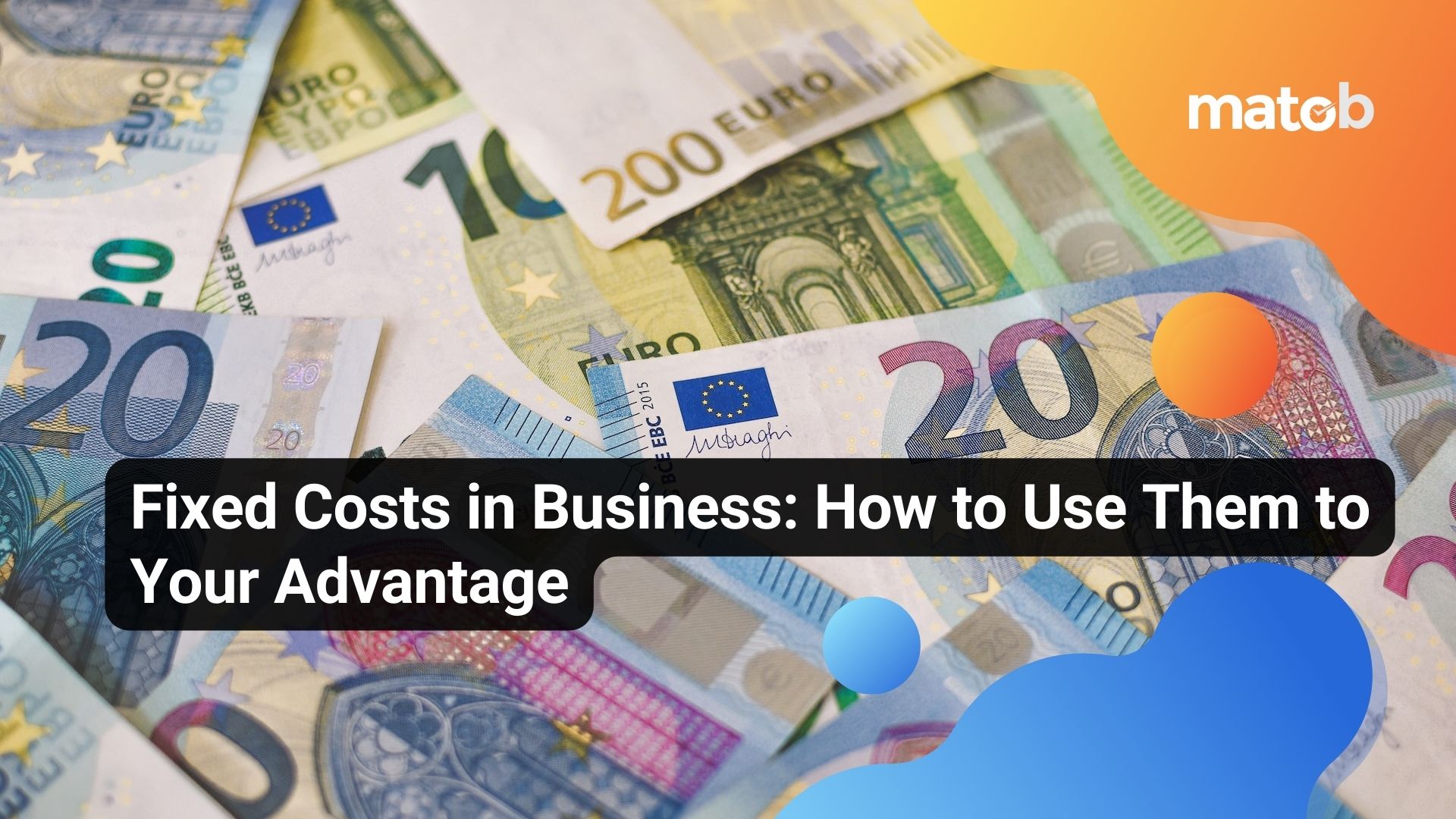 Fixed Costs in Business: How to Use Them to Your Advantage