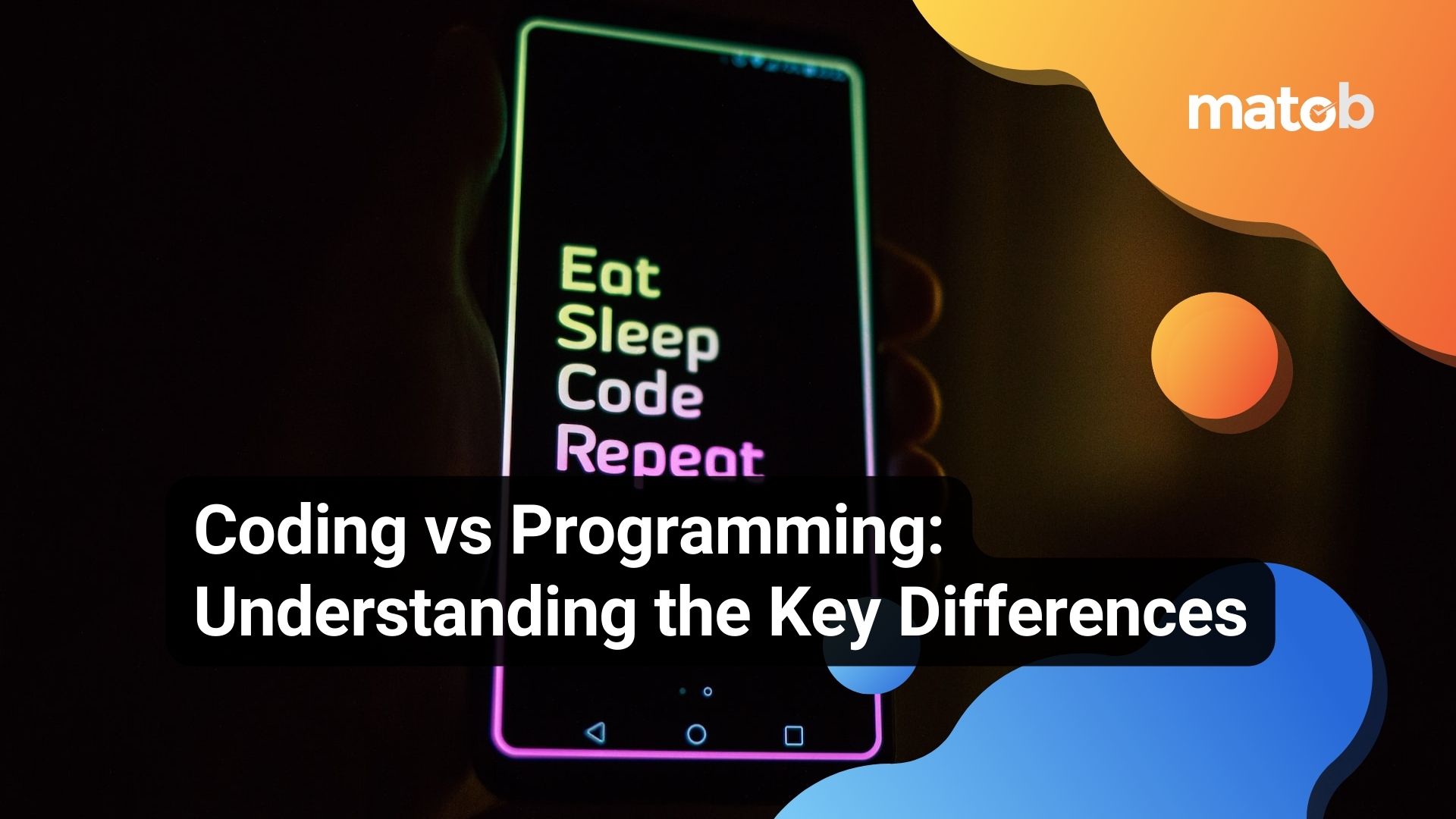 Coding and Programming: Understanding the Key Differences
