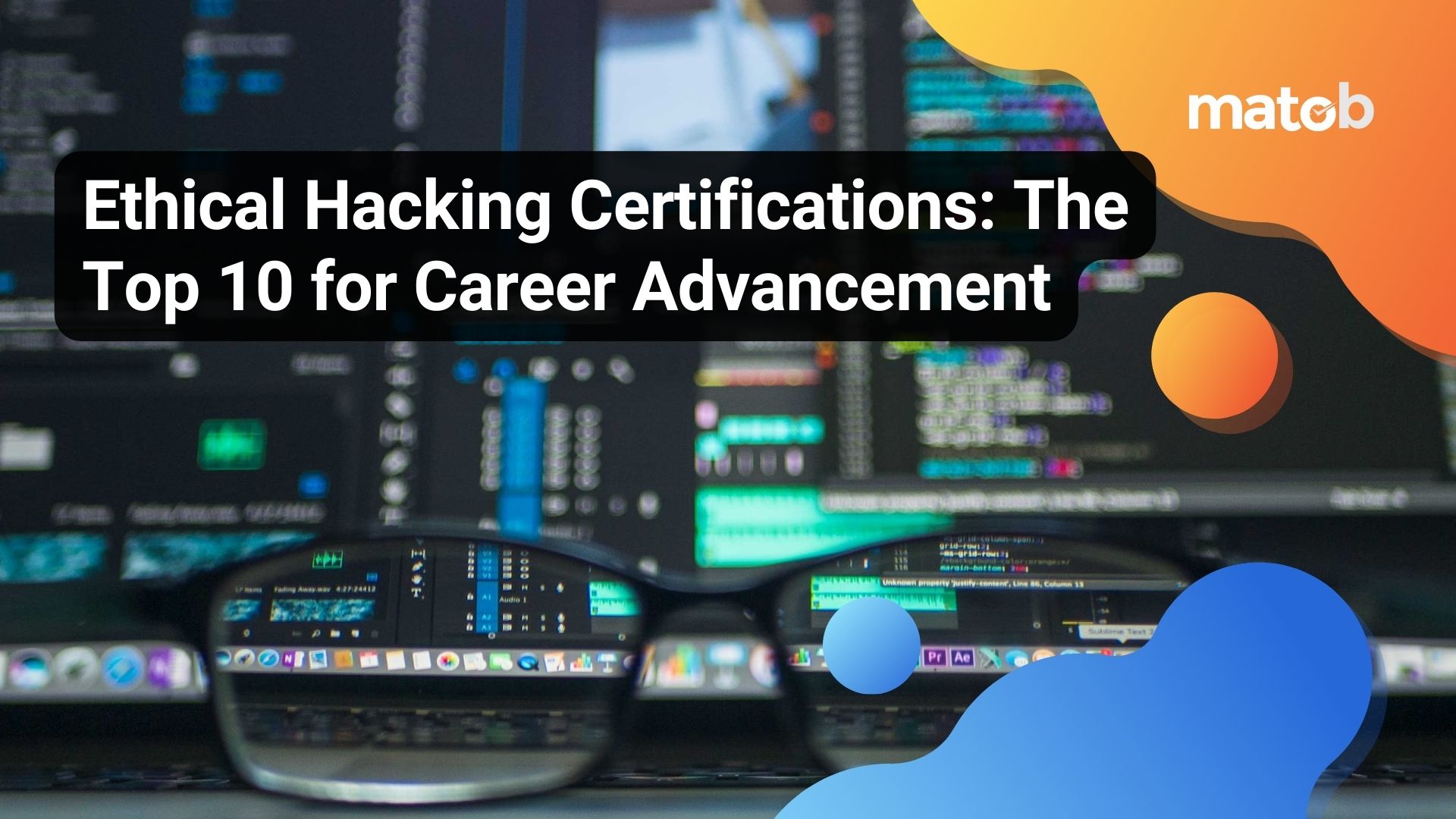 Ethical Hacking Certifications: The Top 10 for Career Advancement