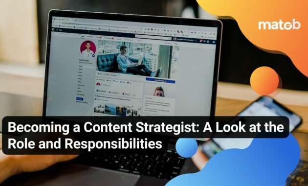 Becoming a Content Strategist: A Look at the Role and Responsibilities - Matob EN Becoming a Content Strategist: A Look at the Role and Responsibilities