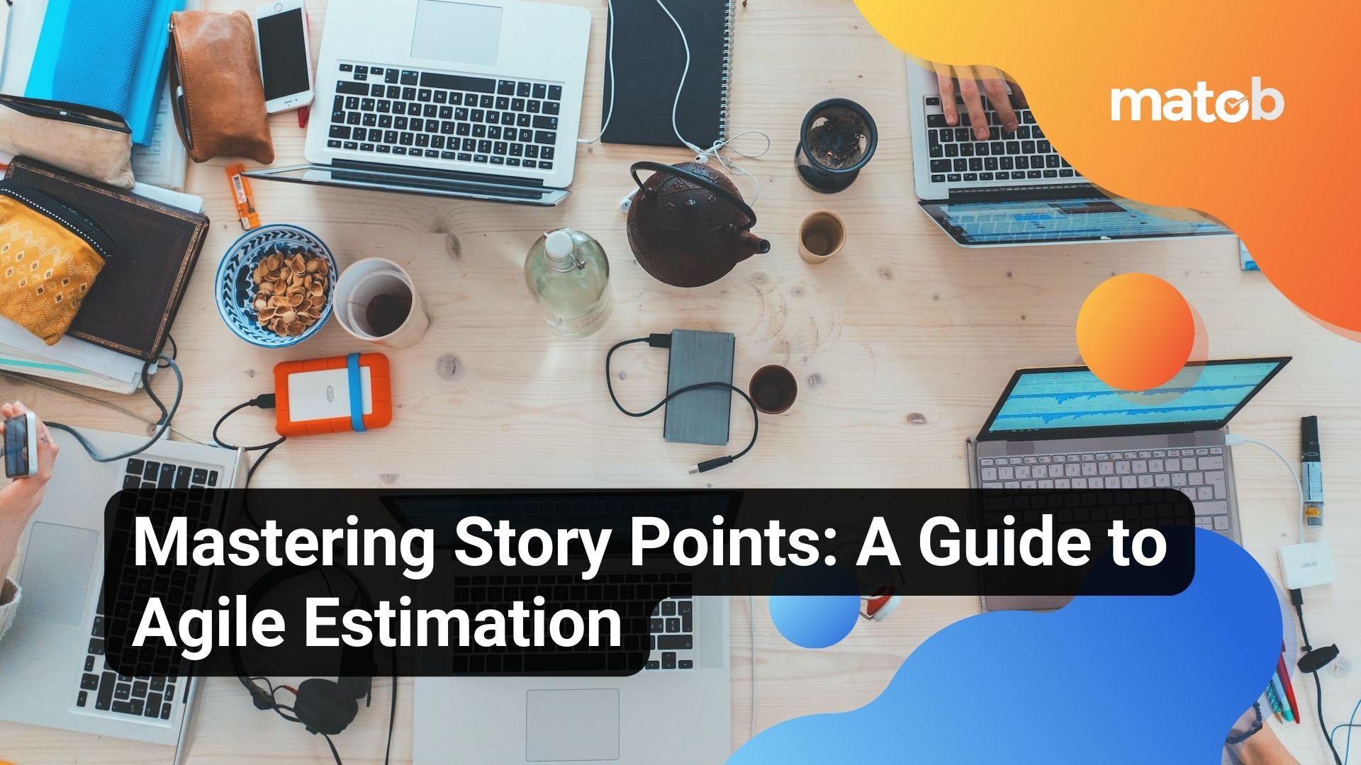 Mastering Story Points: A Guide to Agile Estimation