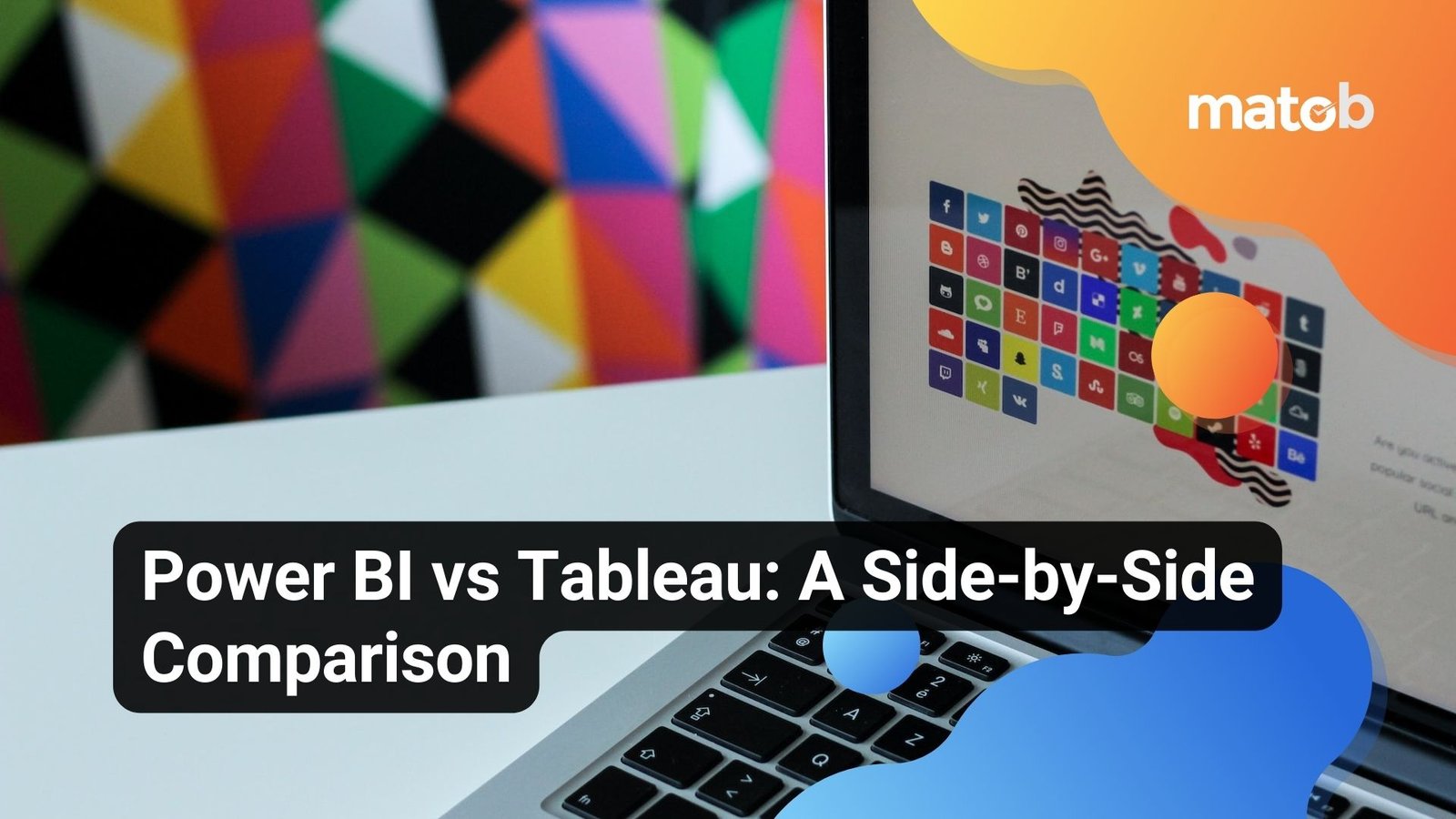 Power BI vs Tableau: A Side-by-Side Comparison