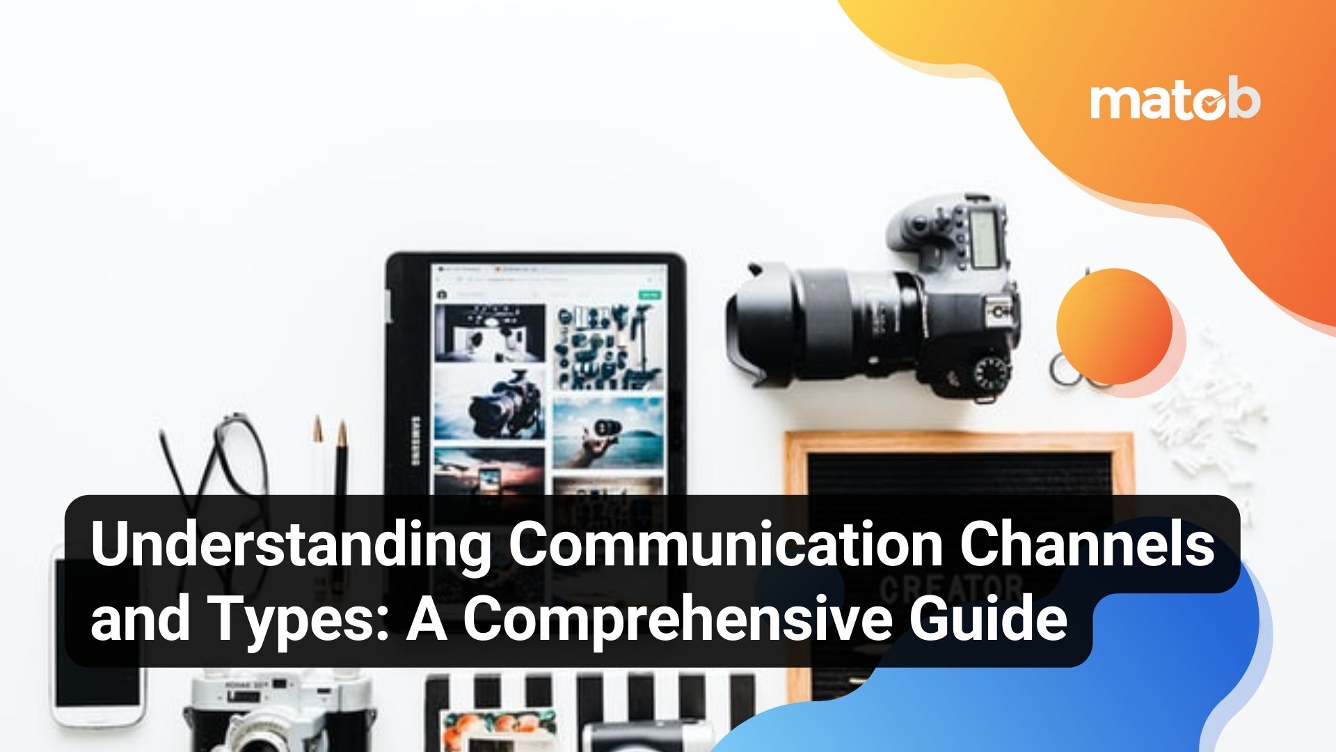 Understanding Communication Channels and Types: A Comprehensive Guide