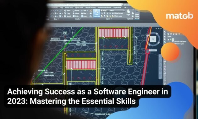 Achieving Success as a Software Engineer in 2023: Mastering the Essential Skills - Matob EN Achieving Success as a Software Engineer in 2023: Mastering the Essential Skills