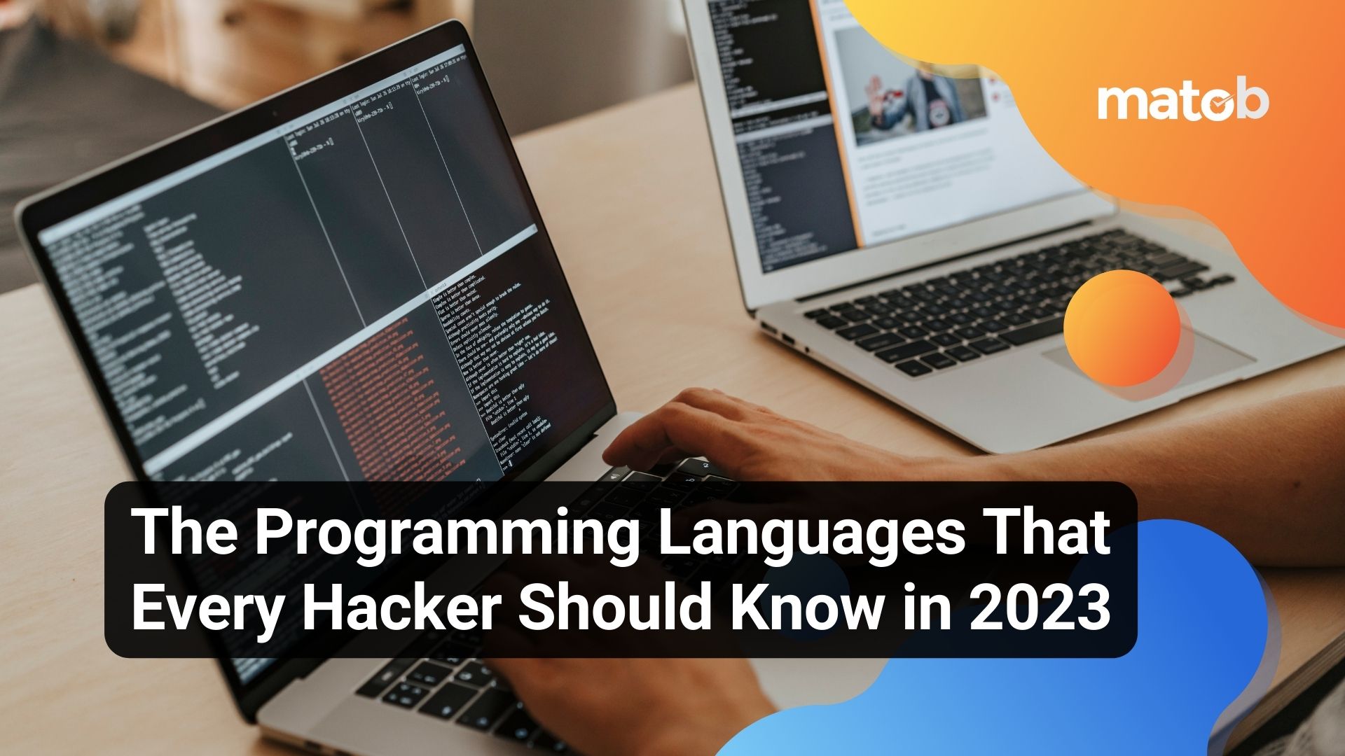 The Programming Languages That Every Hacker Should Know in 2023