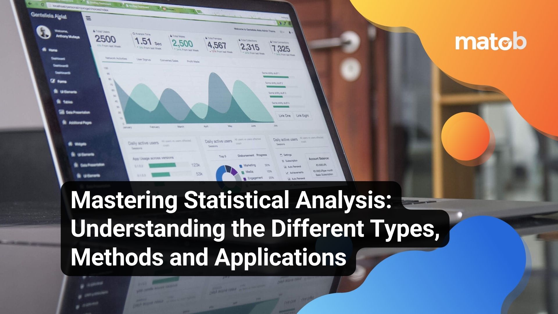 Mastering Statistical Analysis: Understanding the Different Types, Methods and Applications