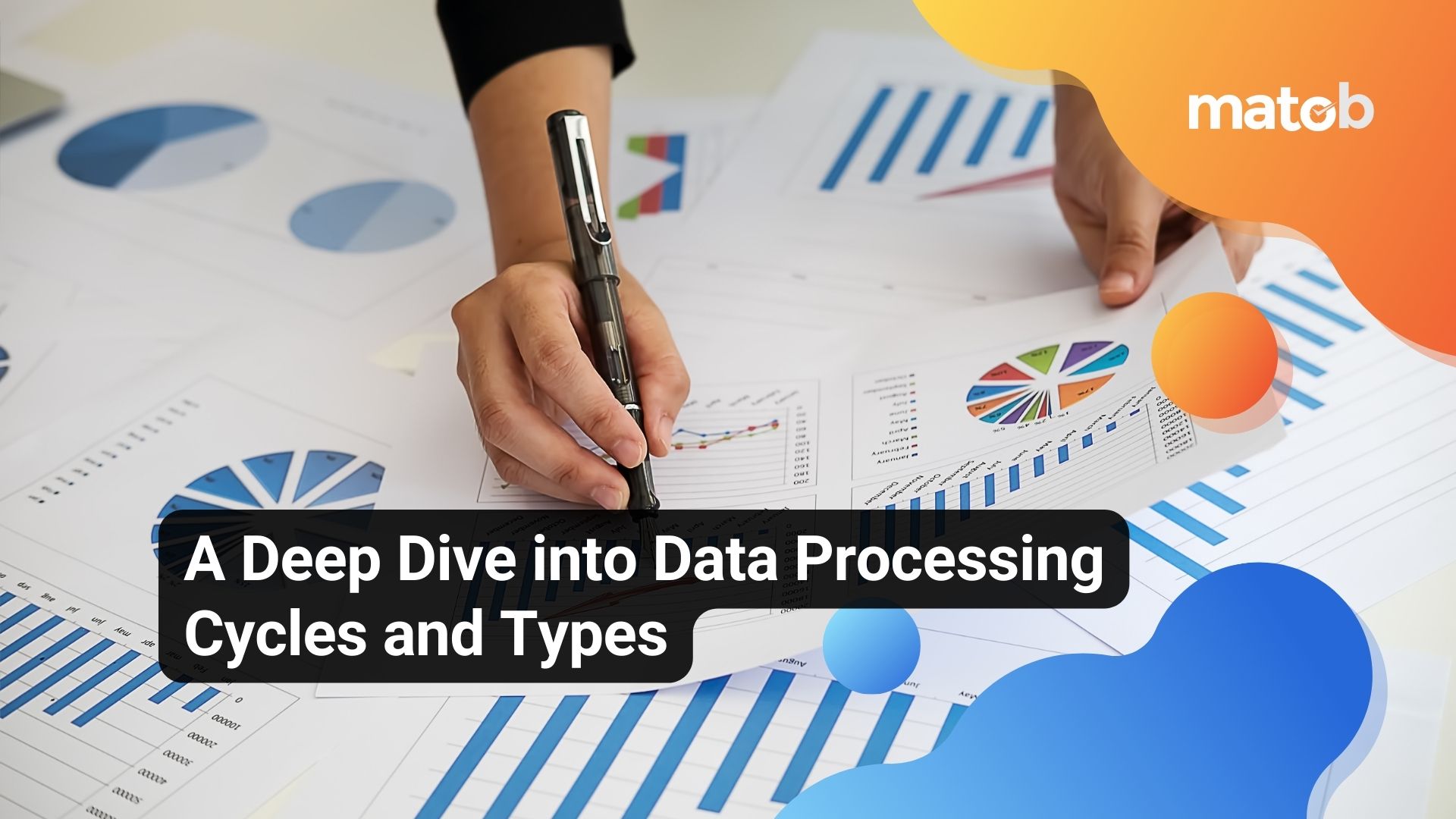 A Deep Dive into Data Processing Cycles and Types