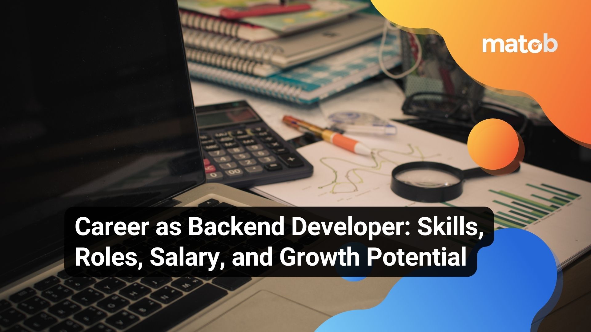 Career as Backend Developer: Skills, Roles, Salary, and Growth Potential