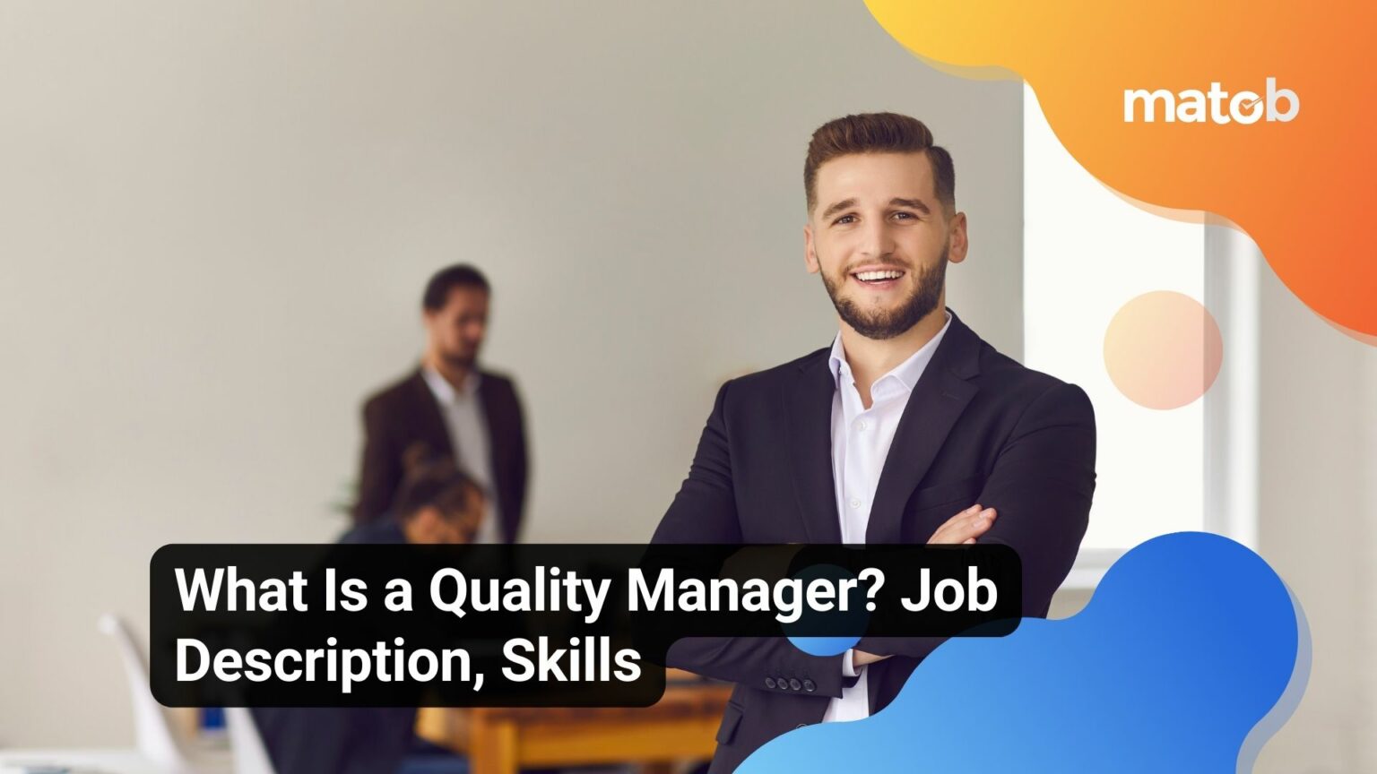 What Is A Quality Manager? Job Description, Skills