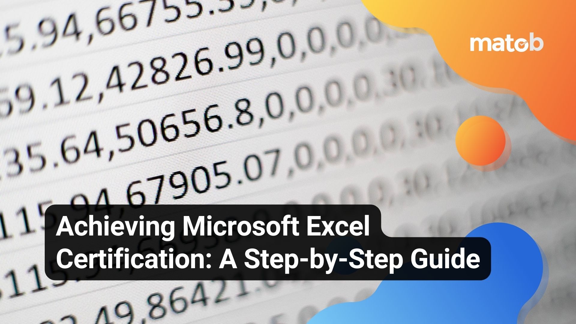 Achieving Microsoft Excel Certification: A Step-by-Step Guide