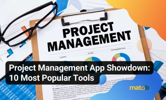 Project Management App Showdown: 10 Most Popular Tools - Matob EN Project Management App Showdown: 10 Most Popular Tools