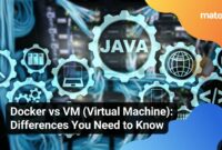 Docker vs VM (Virtual Machine): Differences You Need to Know