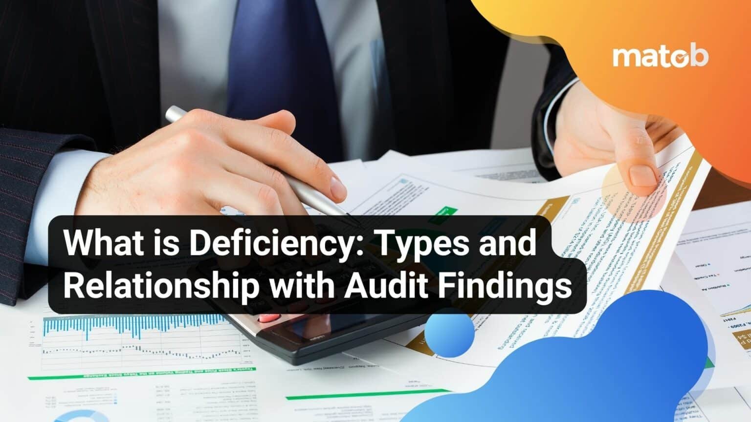  What Is Deficiency Types And Relationship With Audit Findings Matob