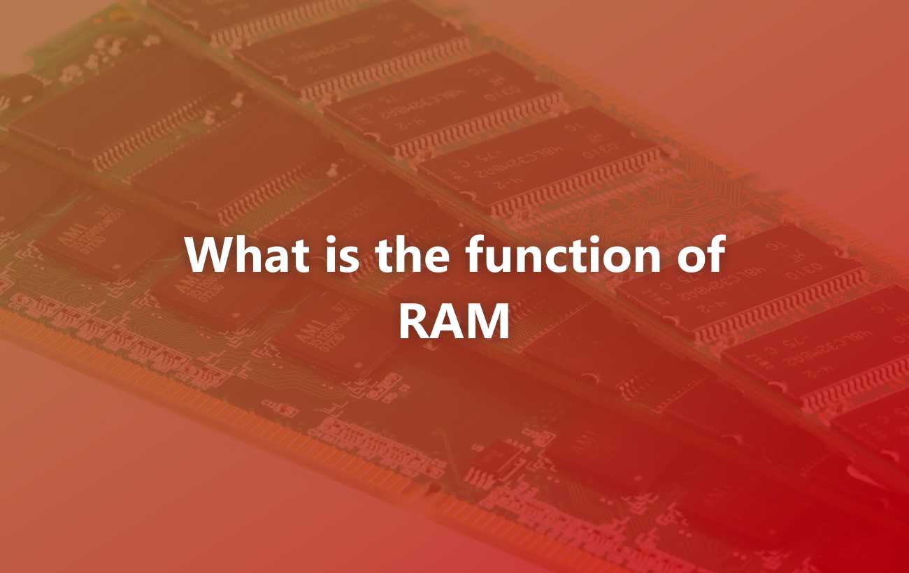 What Is The Function Of RAM On A Computer Matob News